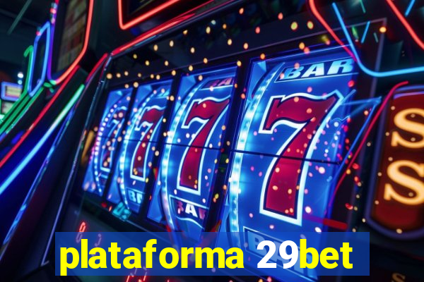 plataforma 29bet